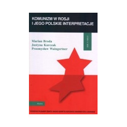 Komunizm w Rosji i jego polskie interpretacje