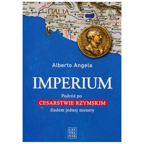 Imperium Podróż po Cesarstwie Rzymskim śladem jednej monety
