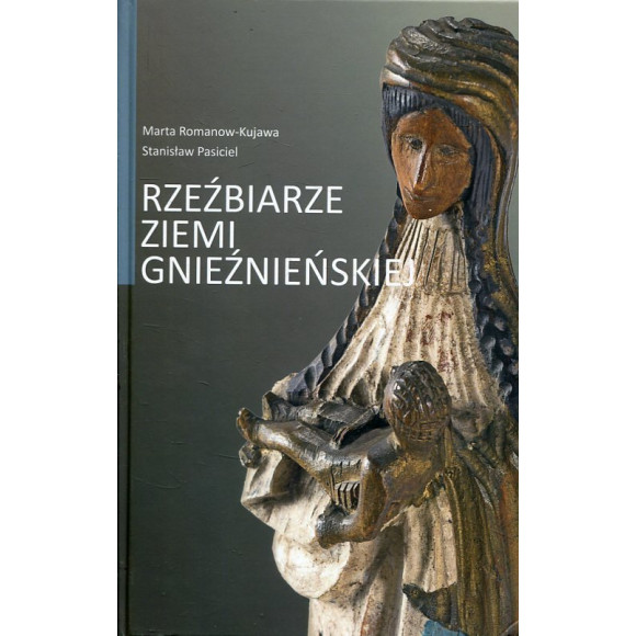 Rzeźbiarze ziemi gnieźnieńskiej