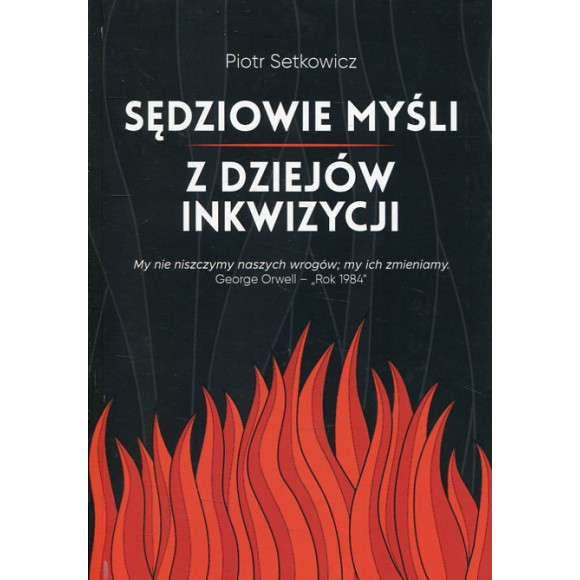 Sędziowie myśli. Z dziejów inkwizycji