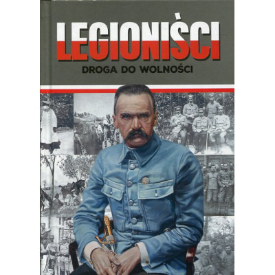 Legioniści: droga do wolności
