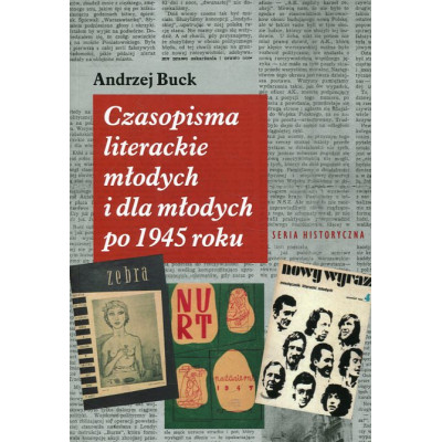 Czasopisma literackie młodych i dla młodych po 1945 roku