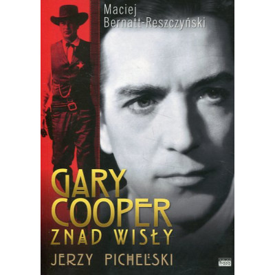 Gary Cooper znad Wisły Jerzy Pichelski