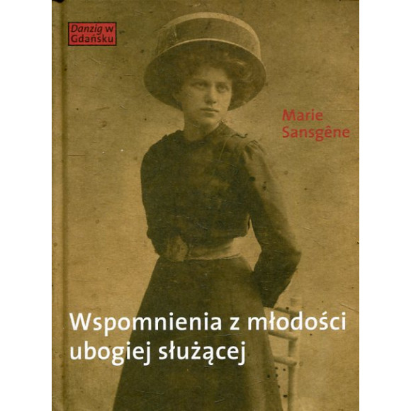 Wspomnienia z młodości ubogiej służącej
