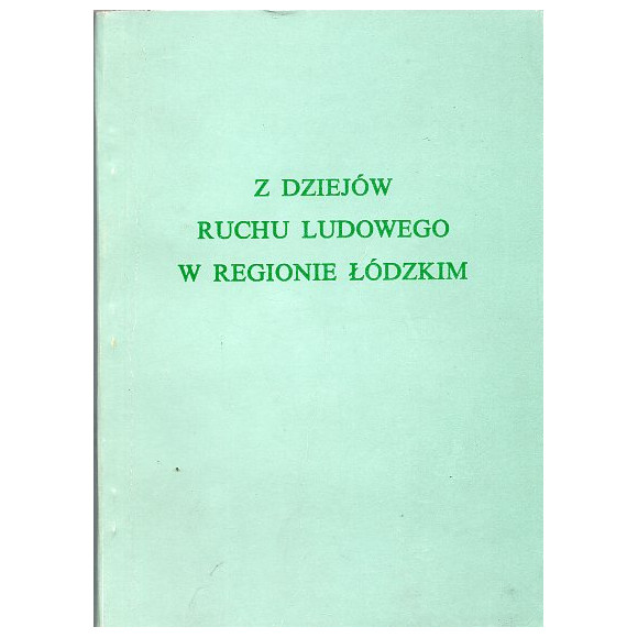 Z dziejów Ruchu Ludowego w rejonie łódzkim
