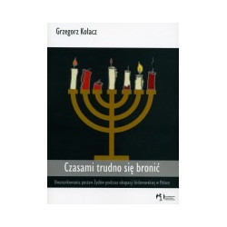 Czasami trudno się bronić.