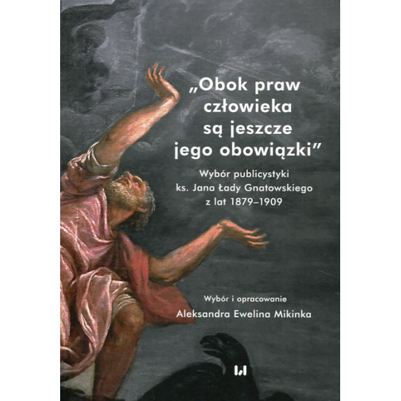 Obok praw człowieka są jeszcze jego obowiązki