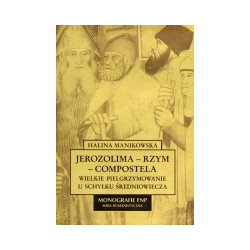 Jerozolima - Rzym - Compostela