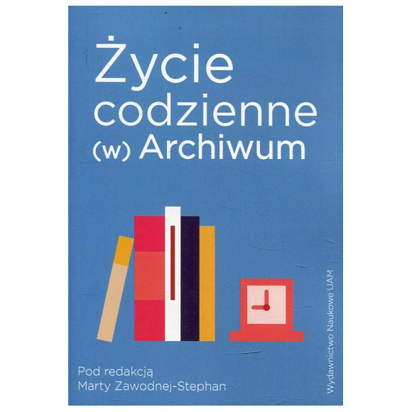 Życie codzienne (w) Archiwum