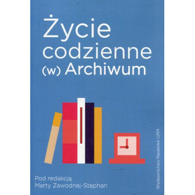 Życie codzienne (w) Archiwum