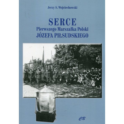 Serce pierwszego Marszałka Polski Józefa Piłsudskiego