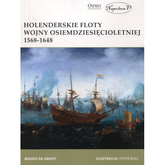 Holenderskie floty Wojny Osiemdziesięcioletniej 1568-1648