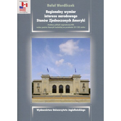 Regionalny wymiar interesu narodowego Stanów Zjednoczonych Ameryki