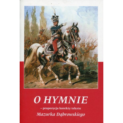 O Hymnie Propozycja korekty tekstu Mazurka Dąbrowskiego