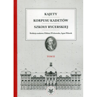Kajety Korpusu Kadetów Szkoły Rycerskiej Tom 2