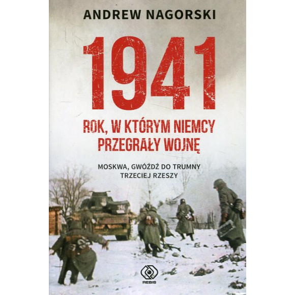 1941 Rok, w którym Niemcy przegrały wojnę