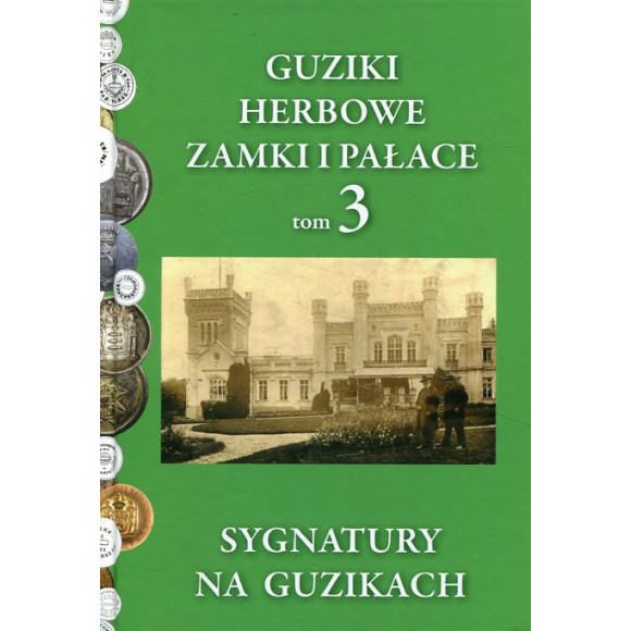 Guziki herbowe. Zamki i pałace, t. 3