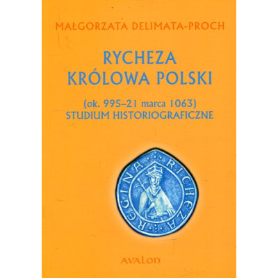 Rycheza Królowa Polski (ok. 995 – 21 marca 1063)