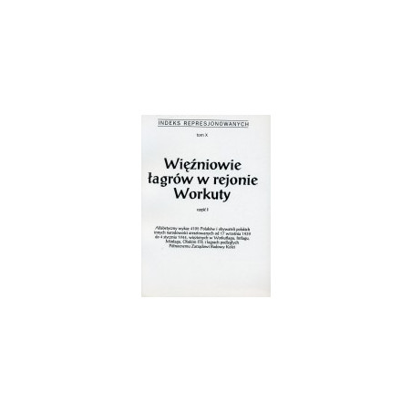 Więźniowie łagrów w rejonie Workuty, cz. 1