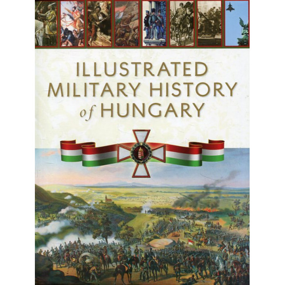 Illustrated military history of Hungary
