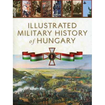 Illustrated military history of Hungary