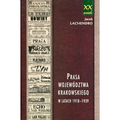 Prasa województwa krakowskiego w latach 1918-1939