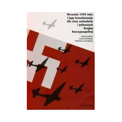 Wrzesień 1939 roku i jego konsekwencje dla ziem zachodnich i północnych Drugiej Rzeczypospolitej