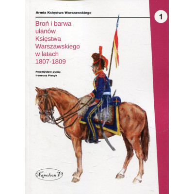Broń i barwa ułanów Księstwa Warszawskiego w latach 1807-1809