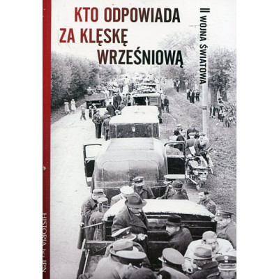 Kto odpowiada za klęskę wrześniową