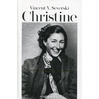 Christine. Powieść o Krystynie Skarbek