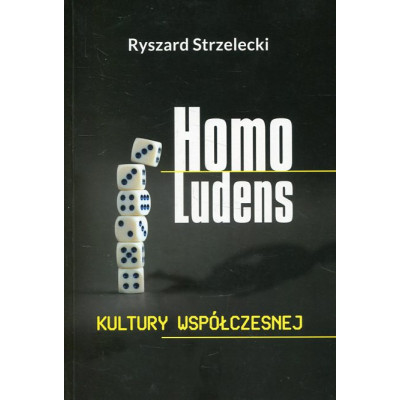 Homo Ludens kultury współczesnej