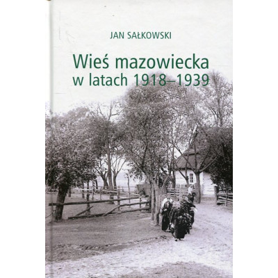 Wieś mazowiecka w latach 1918-1939