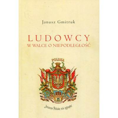 Ludowcy w walce o niepodległość