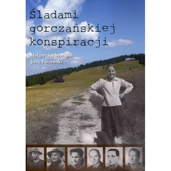 Śladami gorczańskiej konspiracji