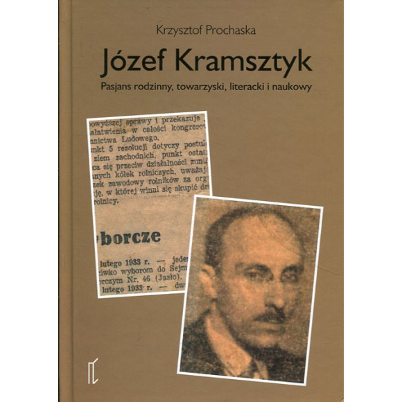 Józef Kramsztyk. Pasjans rodzinny, towarzyski, literacki i naukowy