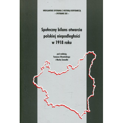 Społeczny bilans otwarcia polskiej niepodległości w 1918 roku