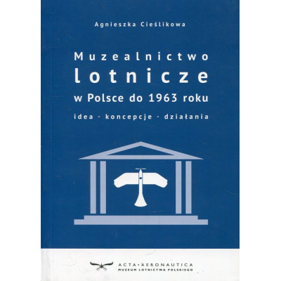 Muzealnictwo lotnicze w Polsce do 1963 roku