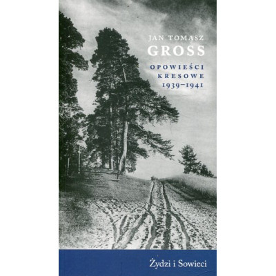 Opowieści kresowe 1939-1941. Żydzi i Sowieci