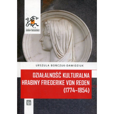 Działalność kulturalna hrabiny Friederike von Reden (1774–1854)