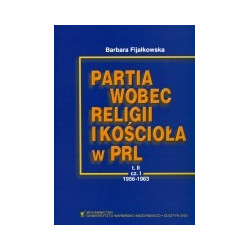 Partia wobec religii i Kościoła w PRL, T. II, cz. 1