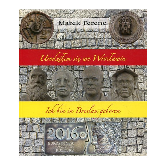 Urodziłem się we Wrocławiu / Ich bin in Breslau geboren