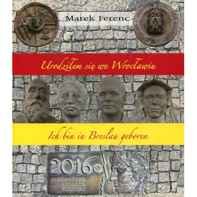 Urodziłem się we Wrocławiu / Ich bin in Breslau geboren