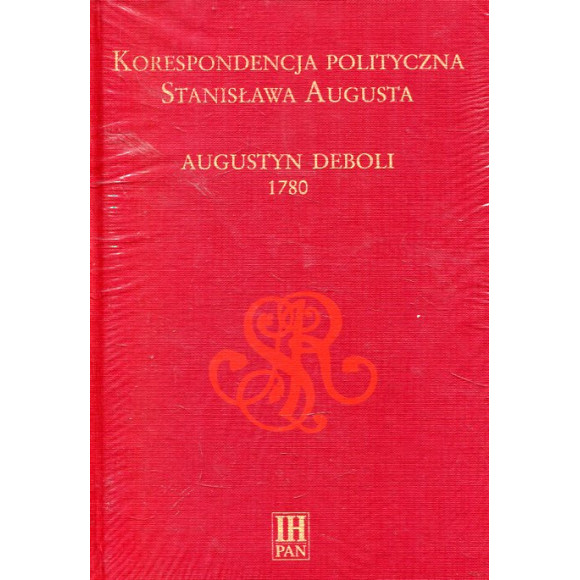 Korespondencja polityczna Stanisława Augusta. Augustyn Deboli 1780