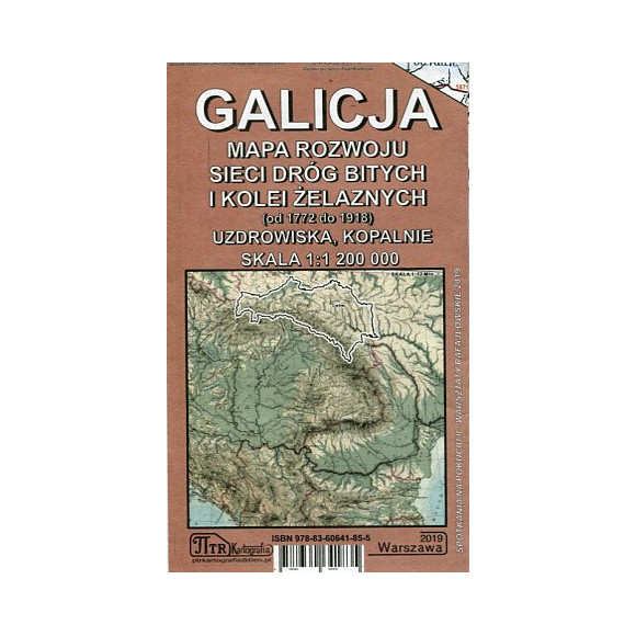 Galicja Mapa rozwoju sieci dróg bitych i kolei żelaznych (od 1772 do 1918)