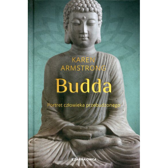 Budda. Portret człowieka przebudzonego