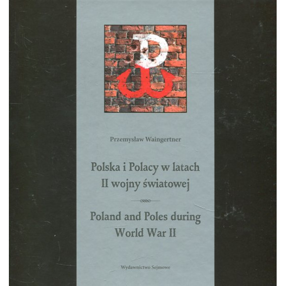 Polska i Polacy w latach II wojny światowej