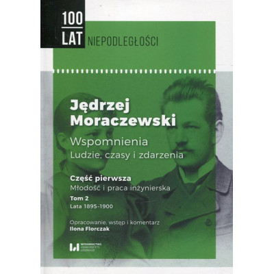 Jędrzej Moraczewski. Wspomnienia. Ludzie, czasy i zdarzenia