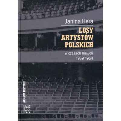 Losy artystów polskich w czasach niewoli 1939-1954