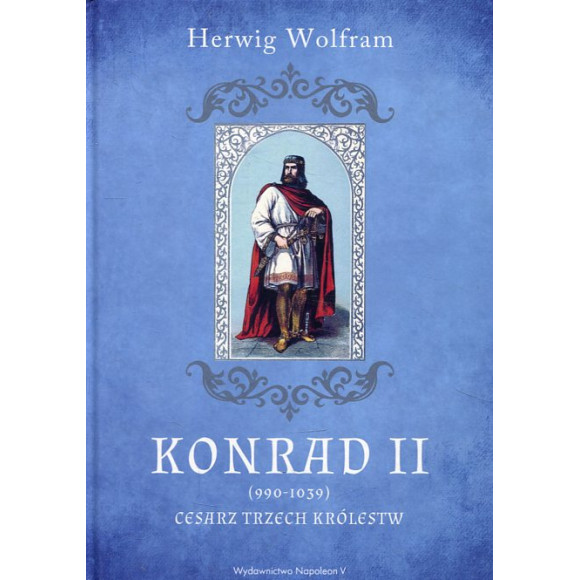 Konrad II (990-1039). Cesarz trzech królestw