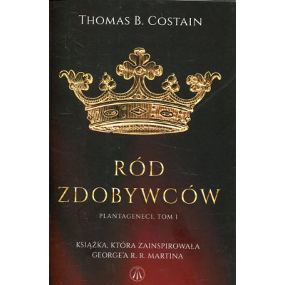 Ród zdobywców Plantageneci t. 1
